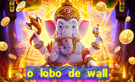 o lobo de wall street online